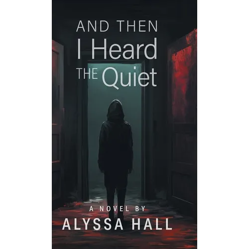 And Then I Heard The Quiet
