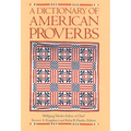 A Dictionary of American Proverbs