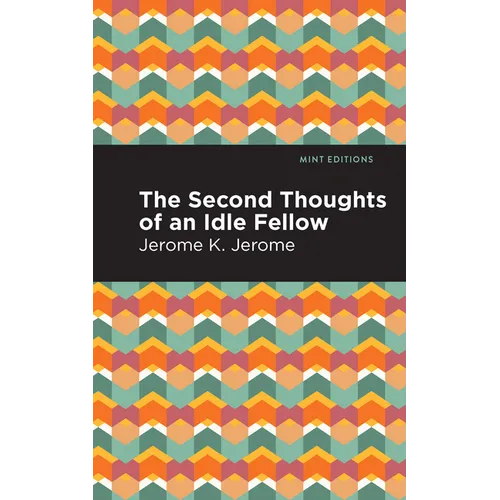 Second Thoughts of an Idle Fellow