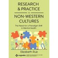 Research and Practice in Non-Western Cultures: The Need for a Paradigm Shift in Mental Health