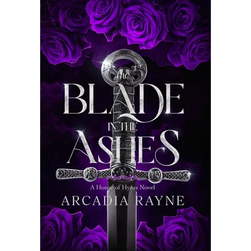 The Blade in the Ashes
