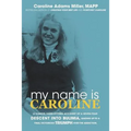 My Name is Caroline