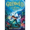 Greenwild: The City Beyond the Sea