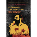 Keeping Up the Good Fight: From the Emergency to the Present Day