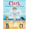Clark The Heroic Shark: A Friend Indeed