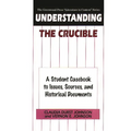 Understanding the Crucible: A Student Casebook to Issues, Sources, and Historical Documents