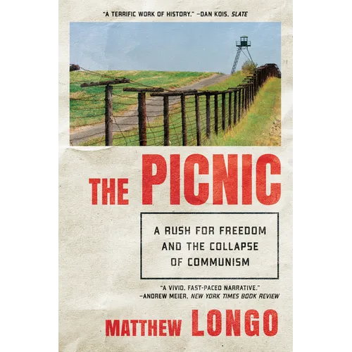 The Picnic: A Rush for Freedom and the Collapse of Communism