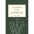 Tulips in the Afterglow