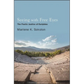 Seeing with Free Eyes: The Poetic Justice of Euripides
