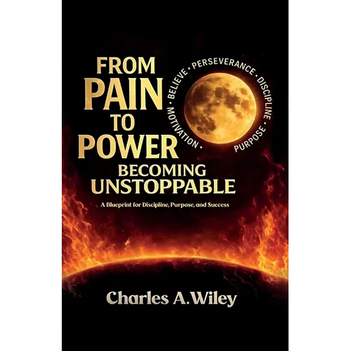 From Pain to Power, Becoming unstoppable