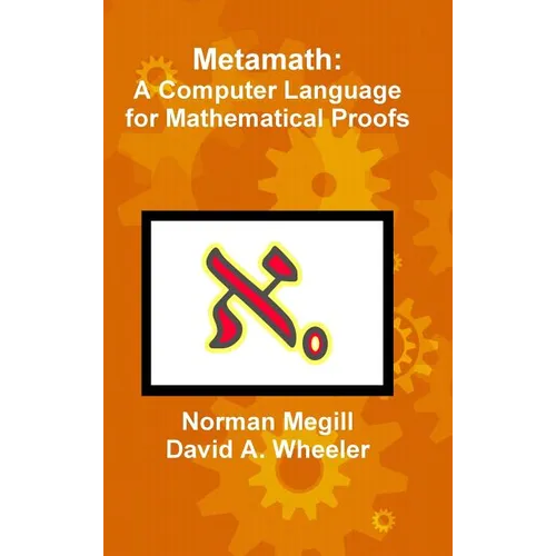 Metamath: A Computer Language for Mathematical Proofs