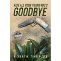 Kiss All Your Thank-You's Goodbye