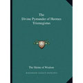 The Divine Pymander of Hermes Trismegistus