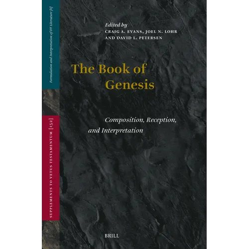 The Book of Genesis: Composition, Reception, and Interpretation