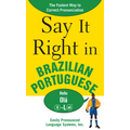 Say It Right in Brazilian Portuguese: The Fastest Way to Correct Pronunciation