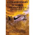 Extraordinary Synergy Founder Built It CEO Cashed It: Valuing Legacy vs. Leadership