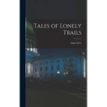 Tales of Lonely Trails