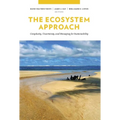The Ecosystem Approach: Complexity, Uncertainty, and Managing for Sustainability