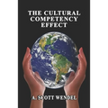 The Cultural Competency Effect: The skills and abilities needed to effectively interact with everyone.