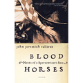 Blood Horses: Notes of a Sportswriter's Son
