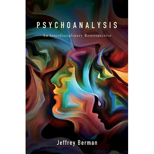 Psychoanalysis: An Interdisciplinary Retrospective