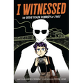 I Witnessed: The Great Train Robbery of 1963: A Graphic Novel