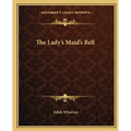 The Lady's Maid's Bell
