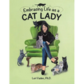 Embracing Life as a Cat Lady