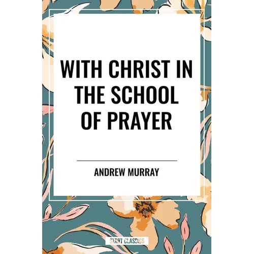 With Christ in the School of Prayer