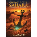 Anchors of the Sahara: Anchor Gate Series Book 3