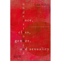Understanding Race, Class, Gender, and Sexuality: A Conceptual Framework
