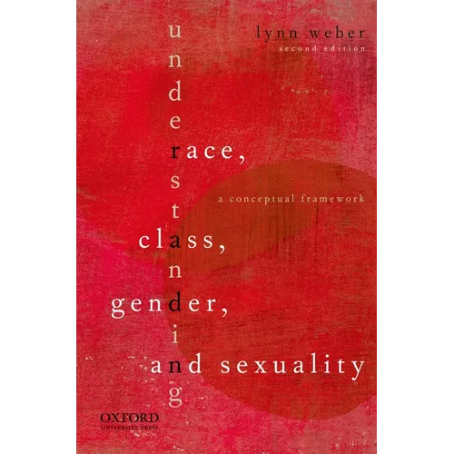 Understanding Race, Class, Gender, and Sexuality: A Conceptual Framework