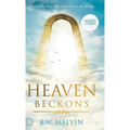 Heaven Beckons: Discover the Glory That Awaits You in the Afterlife