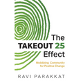 The Takeout 25 Effect: Mobilizing Community for Positive Change