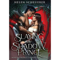 Slaying the Shadow Prince