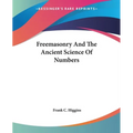 Freemasonry And The Ancient Science Of Numbers