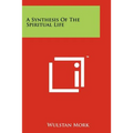 A Synthesis Of The Spiritual Life