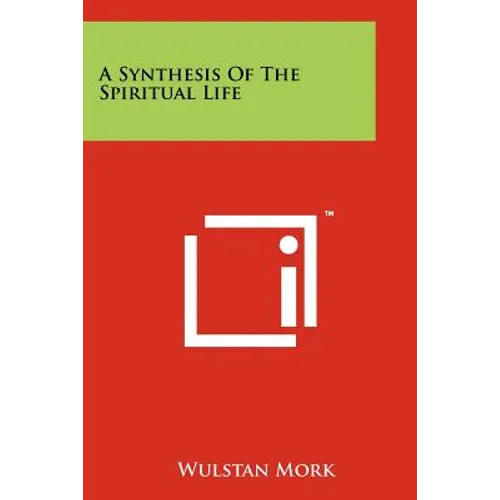 A Synthesis Of The Spiritual Life