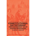 Constitutional Dictatorship - Crisis Government in the Modern Democracies