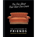 The One about Their Best One-Liners: The Little Guide to Friends-Unofficial & Unauthorized