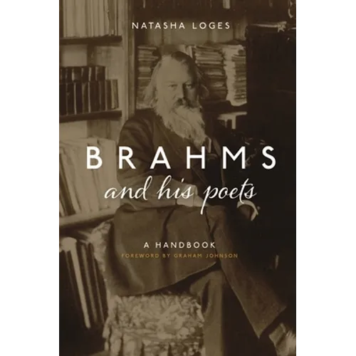 Brahms and His Poets: A Handbook