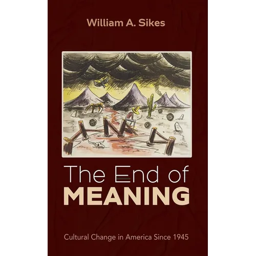 The End of Meaning: Cultural Change in America Since 1945