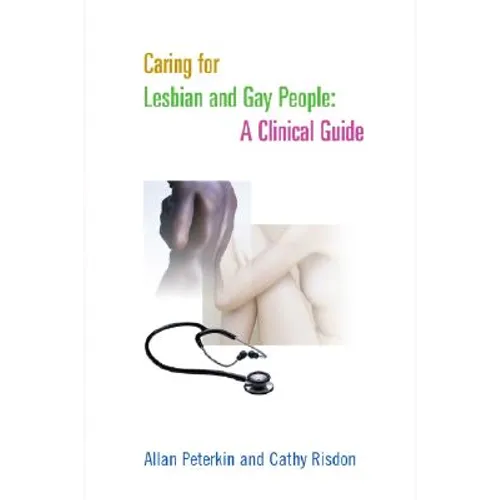 Caring for Lesbian and Gay People: A Clinical Guide