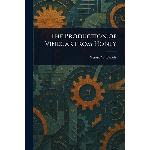 The Production of Vinegar From Honey
