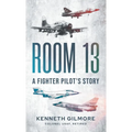 Room 13: A Fighter Pilot's Story