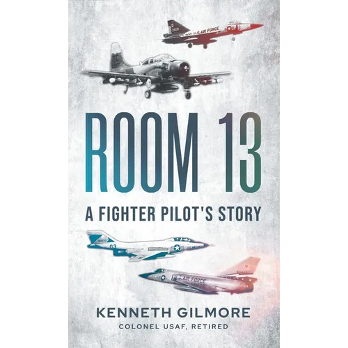 Room 13: A Fighter Pilot's Story