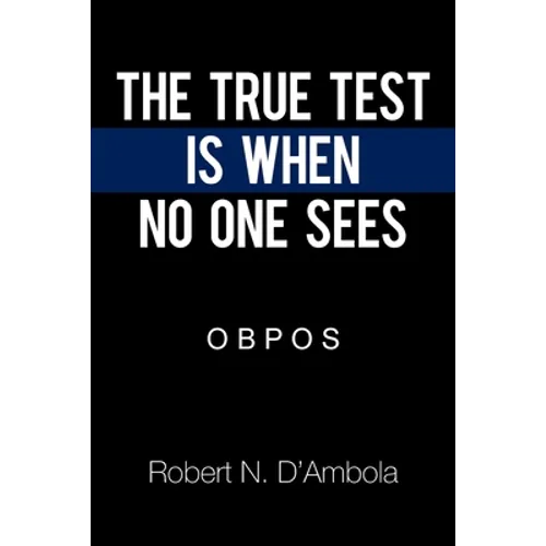 The True Test Is When No One Sees: O B P O S