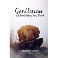 Gentleness: It's Not What You Think