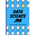 Data Science Job: How to become a Data Scientist