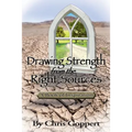 Drawing Strength from the Right Sources: A Book of Inspiration